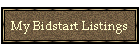 My Bidstart Listings