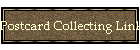 Postcard Collecting Links